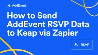 How to Integrate AddEvent & Keap via Zapier - Pass RSVPs into your Email Marketing Tool