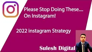 Please Stop Doing These... On Instagram in 2022