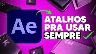 5 ATALHOS OBRIGATÓRIOS no After Effects