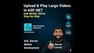 Upload Large size video & Play Videos using ASP NET & MSSQL Server