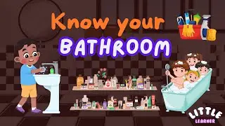Fun Learning for Kids | Bathroom Vocabulary and Everyday Items | Learn and Explore!!