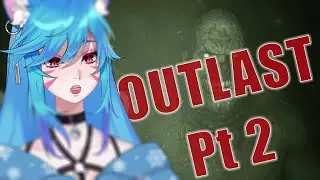 Outlast Pt 2 - (+ DbD)
