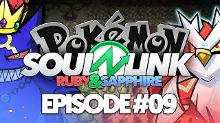 Pokémon Ruby & Sapphire Soul Link Randomized Nuzlocke w/ @TheKingNappy!! - Ep9 