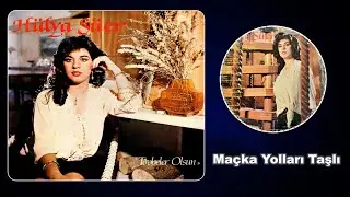 Hülya Süer - Maçka Yolları Taşlı