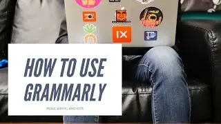 How to Use Grammarly