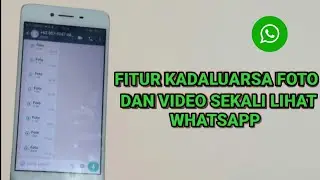 Fitur Kadaluarsa Foto dan Video Sekali Lihat Whatsapp | Update Whatsapp Terbaru