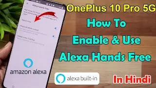 OnePlus 10 Pro 5G - Alexa Hands Free - How To Enable And Use | In Hindi