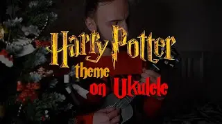 Harry Potter theme on Ukulele (Hedwig's Theme Ukulele Cover)