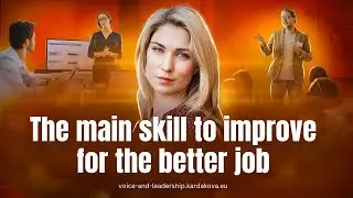 The main skill to improve for the better job