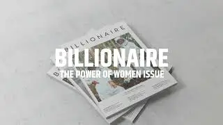 BILLIONAIRE - The Power of Women Issue - Out Now!
