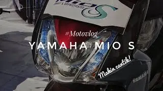 Motovlog #40 Yamaha Mio S & Sophisticated #generasizamannowbandung #yamahajabar #MioS