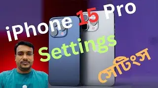 iPhone 15 Pro Settings Bangla || আইফোন ১৫ প্রো সেটিংস বাংলা