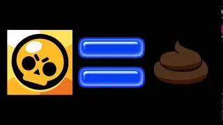 Brawl Stars ГОВНО