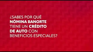 Nómina Banorte tiene el Crédito de Auto que necesitas
