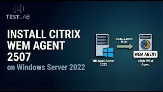 Install Citrix WEM Agent 2507 on Windows Server 2022