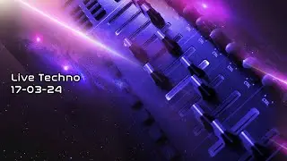 32mins Improvised Live Techno \\ 17-03-24