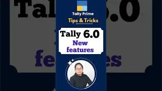 Tally Prime 6.0 : Key Features! Must Watch
