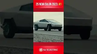 25 New EVs coming in 2023: Tesla Cybertruck