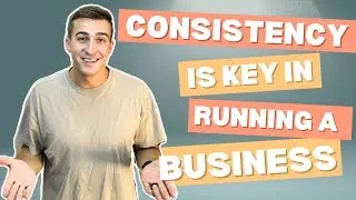 Consistency Is Key In Running A Business