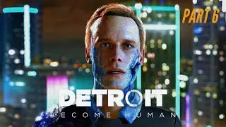 DETROIT : BECOME HUMAN Gameplay Part 6 | 2K ULTRA | RTX 3060