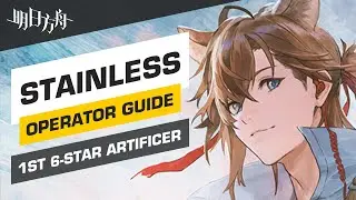 Operator Guide: Stainless - Ultimate Stainless Guide | Arknights