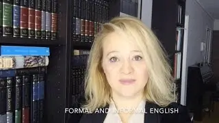 Formal and Informal English