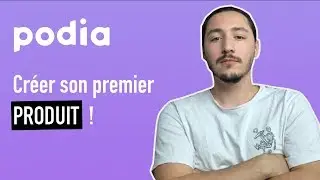 PODIA : Comment créer un produit ? Episode 2 sur 5
