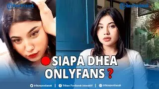 ®️ 🔴Siapa Dhea Onlyfans? Foto Seksi dan Videonya Diburu