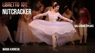 Libretto 101: ballet Nutcracker. Ballerina speaks