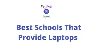 Colleges That Offer Free Laptops In 2023