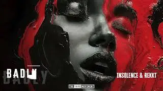 Insolence & Rekkt - Badly (Minopolska Remix)