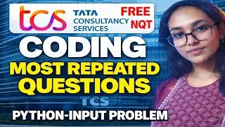 TCS NQT Most Repeated Coding Questions | Coding in Python | Input in Python | TCS NQT PYQ