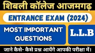 Shibli National College Entrance Exam Important Questions for LLB|| Shibli Entrance Question 2024