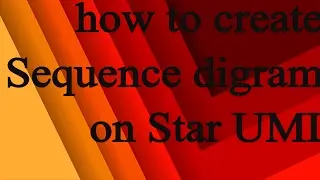 How to create sequence diagram on star UML