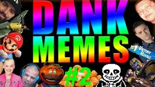Dank Memes #2