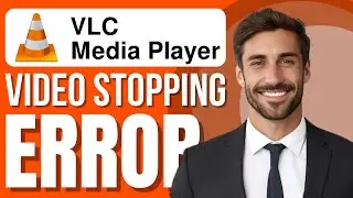 VLC Media Player Stops Playing Video (Solved)