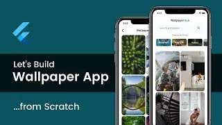 Build a Wallpaper App with Flutter | Flutter Tutorial For Beginners