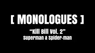 MONOLOGUES | Kill Bill Vol 2 - 