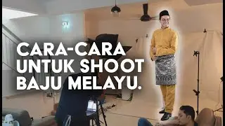 CARA NAK SHOOT GAMBAR BAJU MELAYU