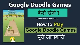 How to Play Google Doodle Games | Popular Google Doodle Games