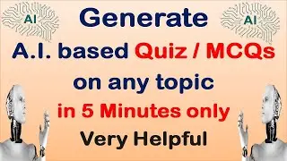 Generate AI based Quiz / MCQs on any topic in 5 Minutes only | Very helpful