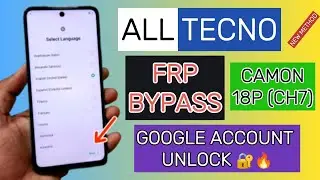 All Tecno Camon 18p (CH7) FRP Bypass 💯|| Google Account Unlock || New Method 🔥
