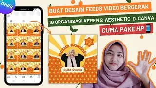 TUTORIAL DESAIN FEEDS VIDEO BERGERAK PENGENALAN ANGGOTA  ORGANISASI| CANVA FREE 