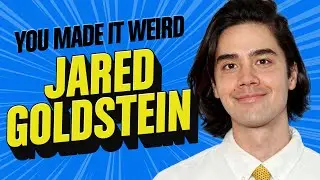 Jared Goldstein | You Made It Weird with Pete Holmes #podcast