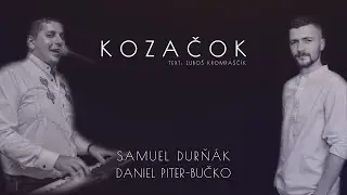 Samuel Durňák & Daniel Piter-Bučko - Kozačok /2022