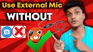 Now Instantly Use External Mic on Any App How To Use External Mic Without Open Camera And others App