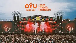 OYU Fest 2025: ALMATY & ASTANA | TOLYQ KONCERT