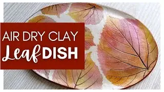 Easy Air Dry Clay Leaf Dish for Fall