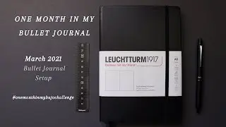 MARCH 2021 BULLET JOURNAL SETUP | ONE MONTH IN MY BULLET JOURNAL CHALLENGE