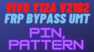 vivo y12a v2102 frp bypass umt | vivo y12a pin unlock,pattern unlock.password remove